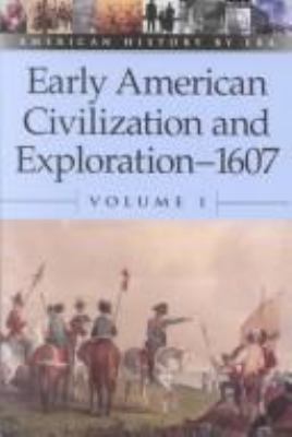 Early American civilization and exploration -- 1607