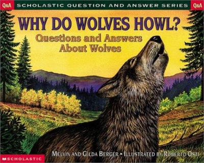 Why do wolves howl? : questions and answers about wolves