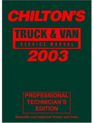 Chilton's truck & van service manual, 2003 edition.