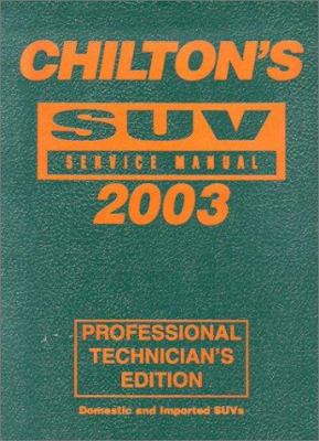 Chilton's SUV service manual, 2003 edition.