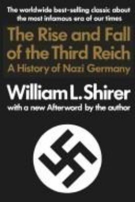 The rise and fall of the Third Reich : a history of Nazi Germany