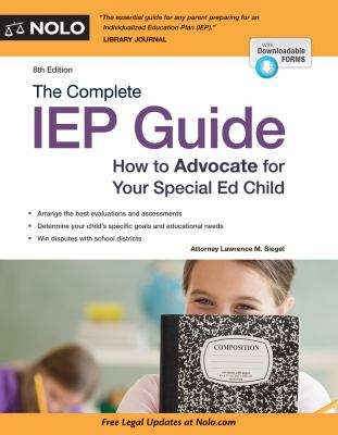 The complete IEP guide : how to advocate for your special ed child