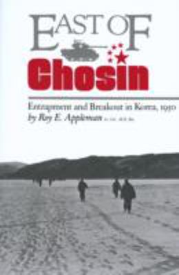 East of Chosin : entrapment and breakout in Korea, 1950