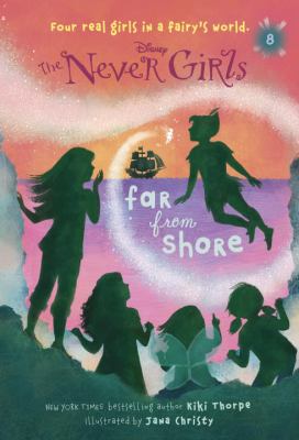 The never girls. Bk. 8, Far from shore /