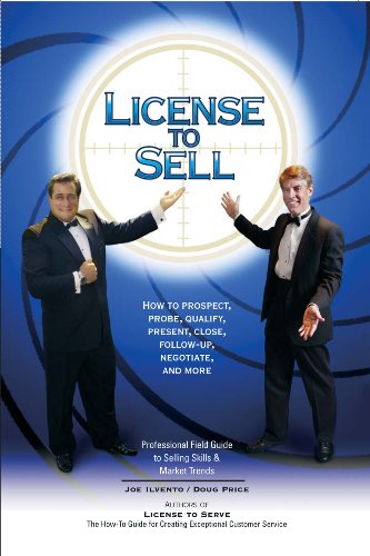 License to sell : professional field guide to selling skills & market trends