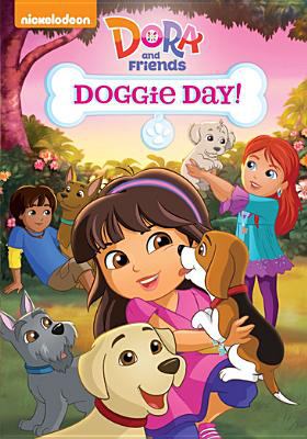 Dora and friends. Doggie day!.