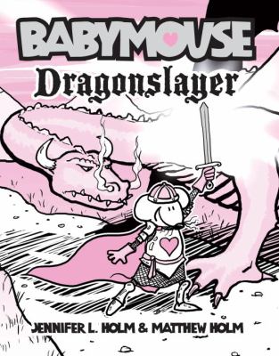 Babymouse. Vol. 11, Dragonslayer