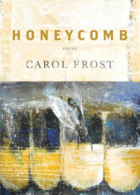 Honeycomb : poems