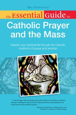 The essential guide to Catholic prayer and the Mass