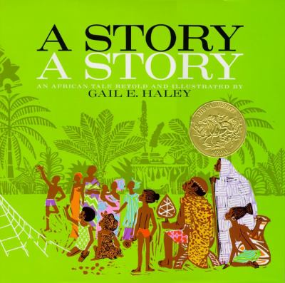 A story, a story : an African tale,