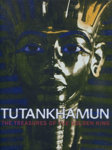 Tutankhamun : the treasures of the golden king