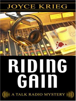 Riding gain : a talk radio mystery