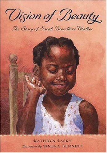 Vision of beauty: the story of Sarah Breedlove Walker