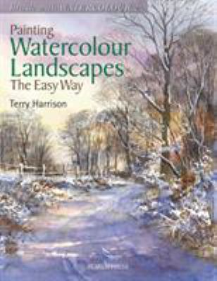 Painting watercolour : landscapes the easy way