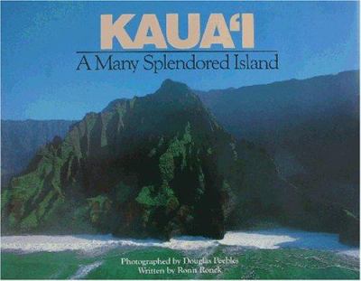Kaua'i, a many splendored island