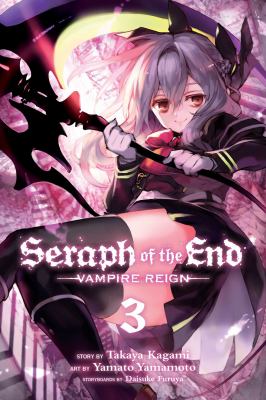 Seraph of the end. Volume 3, Vampire reign