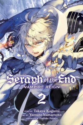 Seraph of the end. Volume 2, Vampire reign
