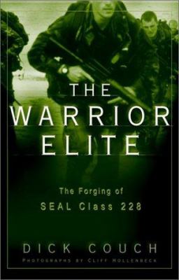 The warrior elite : the forging of Seal Class 228