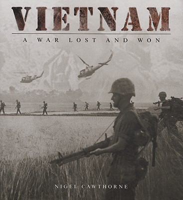 Vietnam : a war lost and won