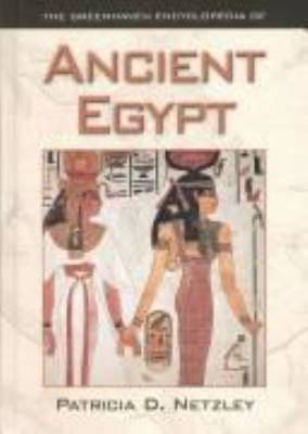 The Greenhaven encyclopedia of ancient Egypt