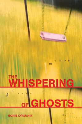 The whispering of ghosts : trauma and resilience