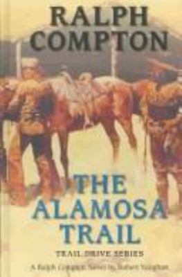 The Alamosa Trail : a Ralph Compton novel