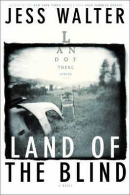 Land of the blind: a novel