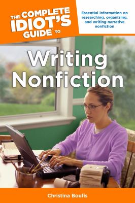 The complete idiot's guide to writing nonfiction