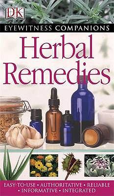 Herbal remedies : eyewitness companions