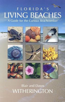 Florida's living beaches : a guide for the curious beachcomber