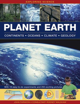 Planet Earth : continents, oceans, climate, geology : with 19 easy-to-do experiments and 250 exciting pictures