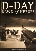 D-Day : dawn of heroes, June 6, 1944