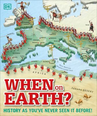 When on Earth? : history as you've never seen it before.
