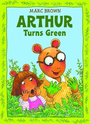 Arthur turns green : y Marc Brown.