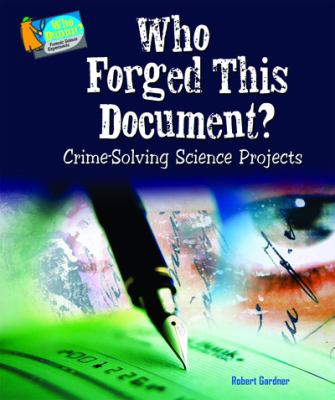 Who forged this document? : crime-solving science projects