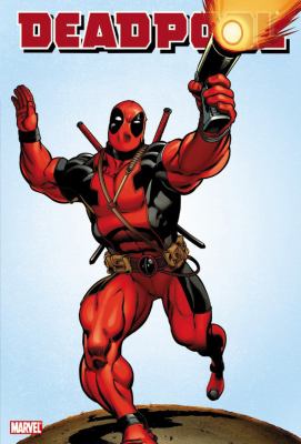 Deadpool. [Vol. 1] /