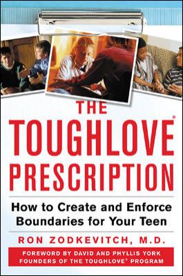 The toughlove prescription : how to create and enforce boundaries for your teen