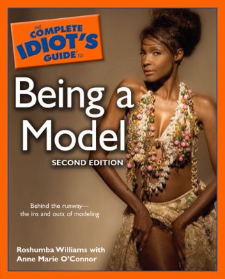 The complete idiot's guide to being a model