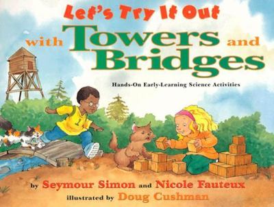 Let's try it out with towers and bridges: hands-on early-learning science activities