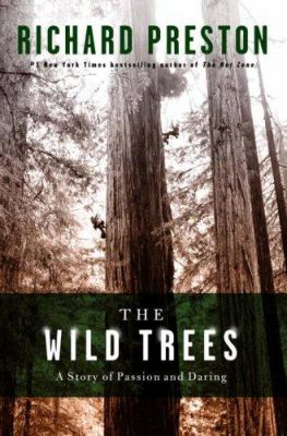 The wild trees : a story of passion and daring