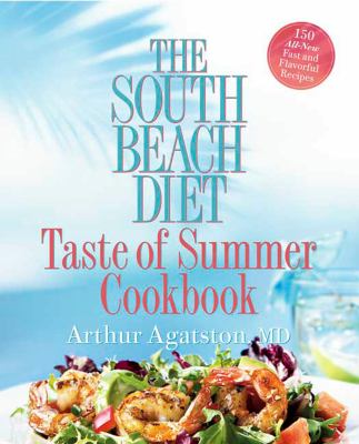 The South Beach diet taste of summer cookbook