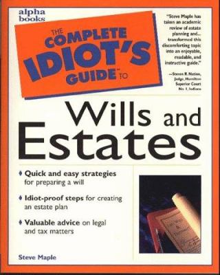 The complete idiot's guide to wills and estates