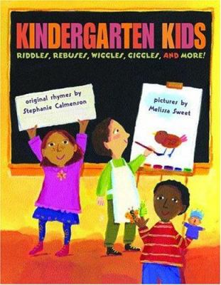 Kindergarten kids : riddles, rebuses, wiggles, giggles, and more!