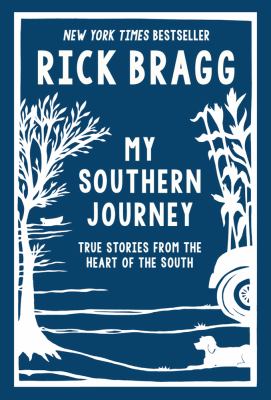 My Southern journey : true stories from the heart of the South