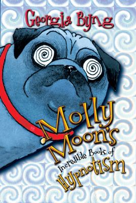 Molly Moon's incredible book of hypnotism