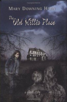 The old Willis place : a ghost story