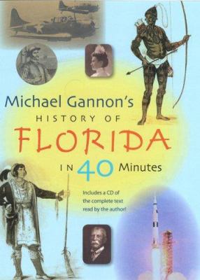 Michael Gannon's history of Florida in 40 minutes