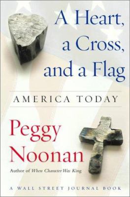 A heart, a cross & a flag : America today