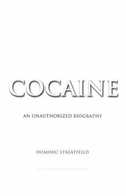 Cocaine : an unauthorized biography