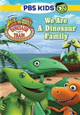 Dinosaur train. We are a dinosaur family /
